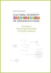 book Cultural Diversity Management in Organizations: The Role of Psychological Variables in Diversity Initiatives : The Role of Psychological Variables in Diversity Initiatives