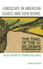 book Landscape in American Guides and View Books : Visual History of Touring and Travel