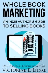 book Whole Book Marketing: An Indie Author's Guide to Selling Books