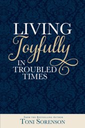 book Living Joyfully in Troubled Times