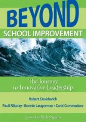 book Beyond School Improvement : The Journey to Innovative Leadership