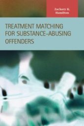 book Treatment Matching for Substance-Abusing Offenders