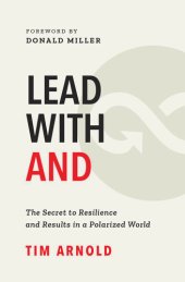 book Lead with AND: The Secret to Resilience and Results in a Polarized World