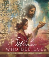 book Women Who Believe: Messages of Joy from the Sermon on the Mount