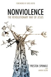 book Nonviolence: The Revolutionary Way of Jesus