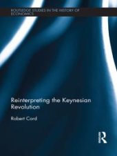 book Reinterpreting the Keynesian Revolution