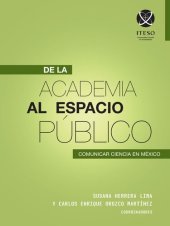 book De la academia al espacio público: comunicar ciencia en México