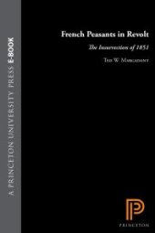 book French Peasants in Revolt : The Insurrection Of 1851