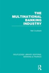 book The Multinational Banking Industry (RLE Banking and Finance)