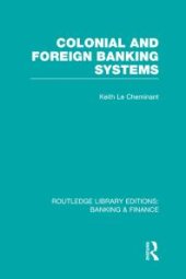 book Colonial and Foreign Banking Systems (RLE Banking and Finance)