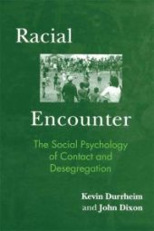 book Racial Encounter : The Social Psychology of Contact and Desegregation