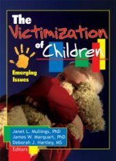 book The Victimization of Children : Emerging Issues