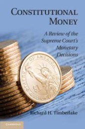 book Constitutional Money : A Review of the Supreme Court's Monetary Decisions