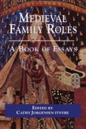 book Medieval Family Roles : A Book of Essays