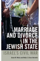 book Marriage and Divorce in the Jewish State : Israel's Civil War