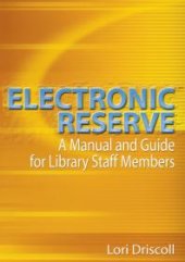 book Electronic Reserve : A Manual and Guide for Library Staff Members