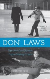 book Don Laws : The Life of an Olympic Figure Skating Coach