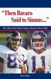 book "Then Bavaro Said to Simms. . ." : The Best New York Giants Stories Ever Told