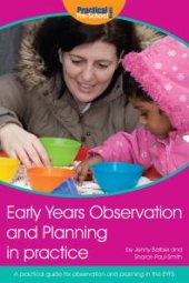 book Early Years Observation and Planning in Practice : A Practical Guide for Observation and Planning in the EYFS