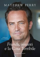 book Friends, amanti e la Cosa Terribile