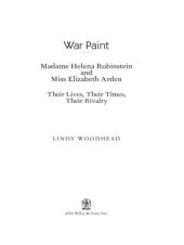 book War Paint: Madame Helena Rubinstein and Miss Elizabeth Arden: Their Lives, Their Times, Their Rivalry