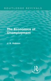 book The Economics of Unemployment (Routledge Revivals)