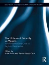 book The State and Security in Mexico : Transformation and Crisis in Regional Perspective