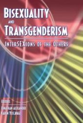 book Bisexuality and Transgenderism : InterSEXions of the Others