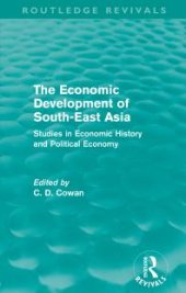 book The Economic Development of South-East Asia (Routledge Revivals) : Studies in Economic History and Political Economy