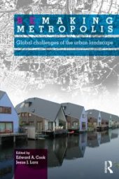 book Remaking Metropolis : Global Challenges of the Urban Landscape