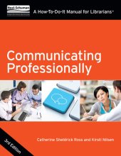 book Communicating Professionally: A How-to-Do-It Manual for Librarians