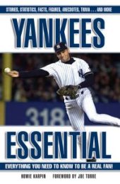 book Yankees Essential : Everything You Need to Know to Be a Real Fan!