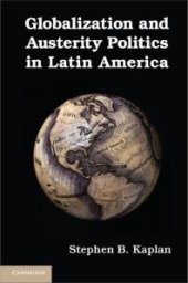 book Globalization and Austerity Politics in Latin America