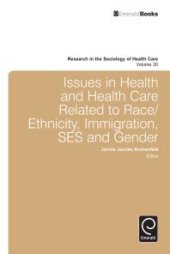 book Issues in Health and Health Care Related to Race/Ethnicity, Immigration, SES and Gender