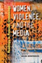 book Women, Violence, and the Media : Readings in Feminist Criminology