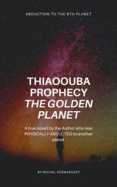 book Thiaoouba Prophecy: the Golden Planet. (Abduction to the 9th Planet)