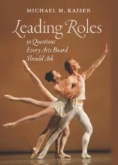 book Leading Roles : 50 Questions Every Arts Board Should Ask