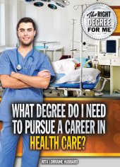 book What Degree Do I Need to Pursue a Career in Health Care?