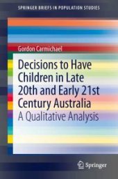 book Decisions to Have Children in Late 20th and Early 21st Century Australia : A Qualitative Analysis