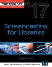 book Screencasting for Libraries : (the Tech Set® #17)