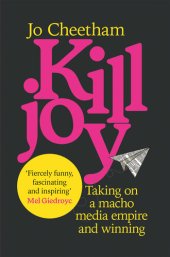 book Killjoy: Taking on a Macho Media Empire and Winning