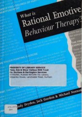 book What Is Rational Emotive Behaviour Therapy?: A Personal and Practical Guide