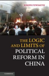 book The Logic and Limits of Political Reform in China