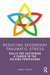 book Reducing Secondary Traumatic Stress: Skills for Sustaining a Career in the Helping Professions