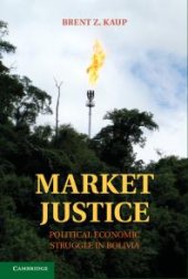 book Market Justice : Political Economic Struggle in Bolivia