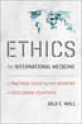 book Ethics for International Medicine : A Practical Guide for Aid Workers in Developing Countries