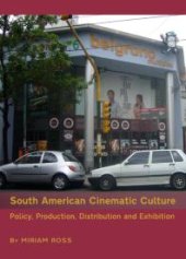 book South American Cinematic Culture : Policy, Production, Distribution and Exhibition