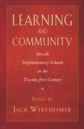 book Learning and Community : Jewish Supplementary Schools in the Twenty-First Century