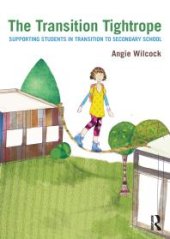 book The Transition Tightrope : Supporting Students in Transition to Secondary School