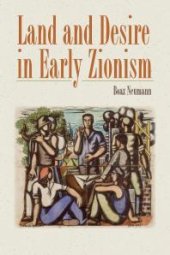 book Land and Desire in Early Zionism